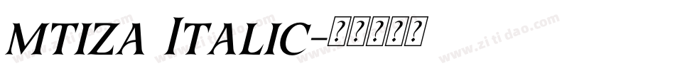 mtiza Italic字体转换